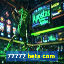 77777 bets com